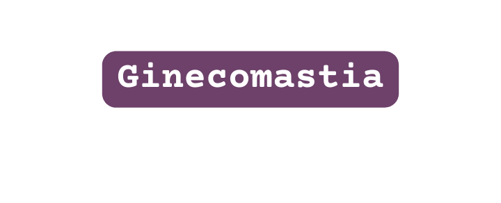 Ginecomastia