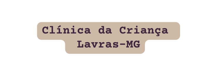 Clínica da Criança Lavras MG